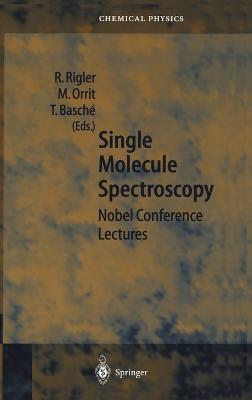 Single Molecule Spectroscopy: Nobel Conference Lectures - cover