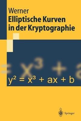 Elliptische Kurven in der Kryptographie - Annette Werner - cover