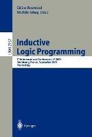 Inductive Logic Programming: 11th International Conference, ILP 2001, Strasbourg, France, September 9-11, 2001. Proceedings - cover