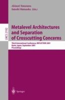 Metalevel Architectures and Separation of Crosscutting Concerns: Third International Conference, REFLECTION 2001, Kyoto, Japan, September 25-28, 2001 Proceedings - cover