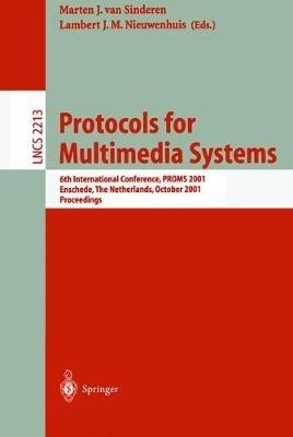 Protocols for Multimedia Systems: 6th International Conference, PROMS 2001, Enschede, The Netherlands, October 17-19, 2001 Proceedings - cover