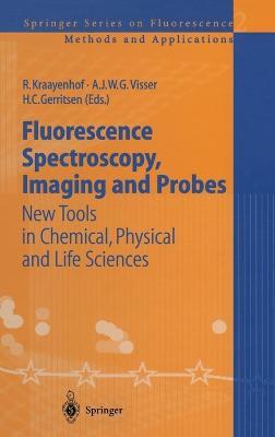 Fluorescence Spectroscopy, Imaging and Probes: New Tools in Chemical, Physical and Life Sciences - cover
