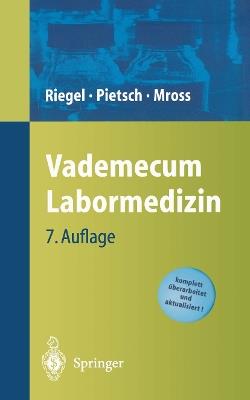 Vademecum Labormedizin - Michael Pietsch,Helge Riegel,Klaus Mross - cover