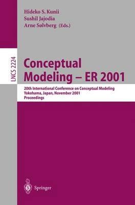 Conceptual Modeling - ER 2001: 20th International Conference on Conceptual Modeling, Yokohama, Japan, November 27-30, 2001, Proceedings - cover