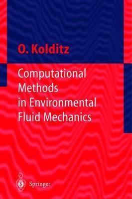 Computational Methods in Environmental Fluid Mechanics - Olaf Kolditz - cover