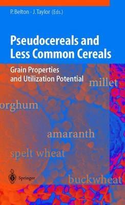 Pseudocereals and Less Common Cereals: Grain Properties and Utilization Potential - cover