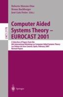 Computer Aided Systems Theory - EUROCAST 2001: A Selection of Papers from the 8th International Workshop on Computer Aided Systems Theory, Las Palmas de Gran Canaria, Spain, February 19-23, 2001. Revised Papers - cover