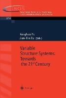 Variable Structure Systems: Towards the 21st Century