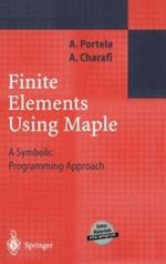 Finite Elements Using Maple: A Symbolic Programming Approach