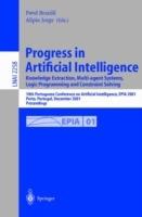 Progress in Artificial Intelligence: Knowledge Extraction, Multi-agent Systems, Logic Programming, and Constraint Solving: 10th Portuguese Conference on Artificial Intelligence, EPIA 2001, Porto, Portugal, December 17-20, 2001. Proceedings - cover