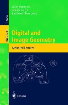 Digital and Image Geometry: Advanced Lectures - cover
