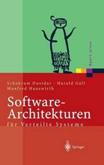 Software-Architekturen für Verteilte Systeme: Prinzipien, Bausteine und Standardarchitekturen für moderne Software