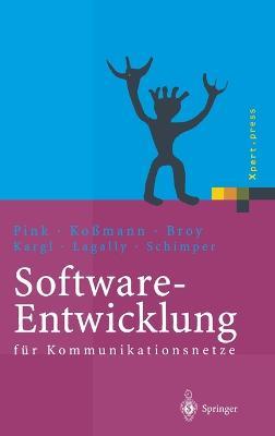 Software-Entwicklung: Fa1/4r Kommunikationsnetze - Axel Pink,Heinz Ko_mann,Heinz Koamann - cover