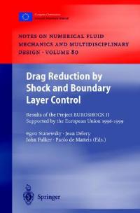 Drag Reduction by Shock and Boundary Layer Control: Results of the Project EUROSHOCK II. Supported by the European Union 1996–1999 - cover