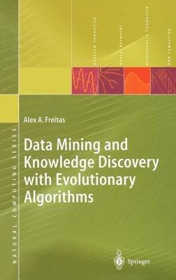 Data Mining and Knowledge Discovery with Evolutionary Algorithms - Alex A. Freitas - cover