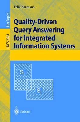 Quality-Driven Query Answering for Integrated Information Systems - Felix Naumann - cover