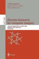 Discrete Geometry for Computer Imagery: 10th International Conference, DGCI 2002, Bordeaux, France, April 3-5, 2002. Proceedings - cover