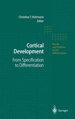 Cortical Development: From Specification to Differentiation