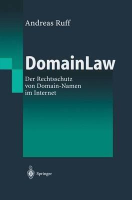 DomainLaw: Der Rechtsschutz von Domain-Namen im Internet - Andreas Ruff - cover