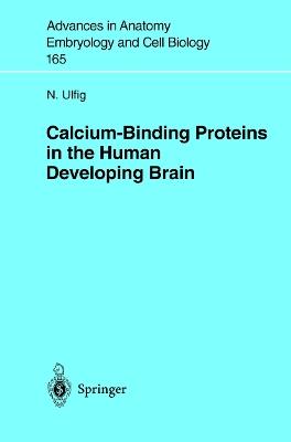 Calcium-Binding Proteins in the Human Developing Brain - N. Ulfig - cover