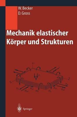 Mechanik elastischer Körper und Strukturen - Wilfried Becker,Dietmar Gross - cover