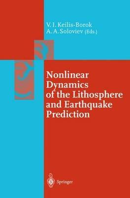 Nonlinear Dynamics of the Lithosphere and Earthquake Prediction - cover