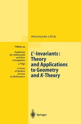 L2-Invariants: Theory and Applications to Geometry and K-Theory - Wolfgang Lück - cover