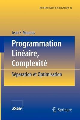 Programmation Linéaire, Complexité: Séparation et Optimisation - Jean F. Maurras - cover