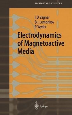 Electrodynamics of Magnetoactive Media - Israel D. Vagner,B.I. Lembrikov,Peter Rudolf Wyder - cover