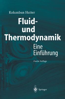 Fluid- und Thermodynamik: Eine Einführung - Kolumban Hutter - cover