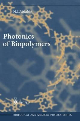 Photonics of Biopolymers - Nikolai L. Vekshin - cover