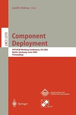 Component Deployment: IFIP/ACM Working Conference, CD 2002, Berlin, Germany, June 20-21, 2002, Proceedings - cover