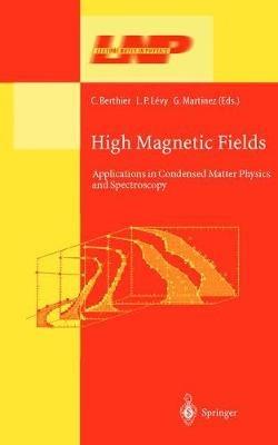 High Magnetic Fields: Applications in Condensed Matter Physics and Spectroscopy - cover