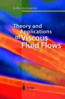 Theory and Applications of Viscous Fluid Flows - Radyadour Kh. Zeytounian - cover