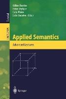 Applied Semantics: International Summer School, APPSEM 2000, Caminha, Portugal, September 9-15, 2000. Advanced Lectures - cover