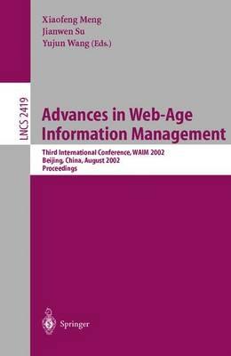 Advances in Web-Age Information Management: Third International Conference, WAIM 2002, Beijing, China, August 11-13, 2002. Proceedings - cover