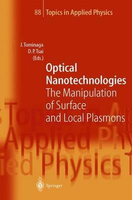 Optical Nanotechnologies: The Manipulation of Surface and Local Plasmons - cover