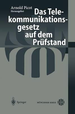 Das Telekommunikationsgesetz auf dem Prüfstand - Arnold Picot - cover