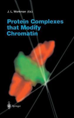 Protein Complexes that Modify Chromatin - cover