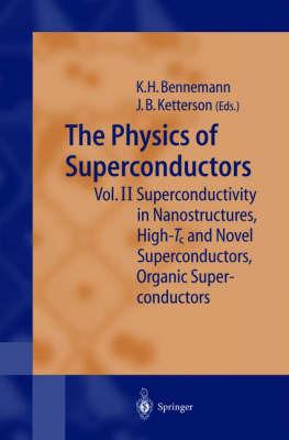The Physics of Superconductors: Vol II: Superconductivity in Nanostructures High-Tc and Novel Superconductors Organic Superconductors