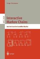 Interactive Markov Chains: The Quest for Quantified Quality - Holger Hermanns - cover