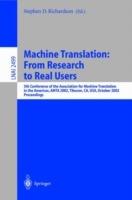 Machine Translation: From Research to Real Users: 5th Conference of the Association for Machine Translation in the Americas, AMTA 2002 Tiburon, CA, USA, October 6-12, 2002. Proceedings - cover