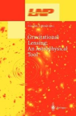 Gravitational Lensing: An Astrophysical Tool - cover