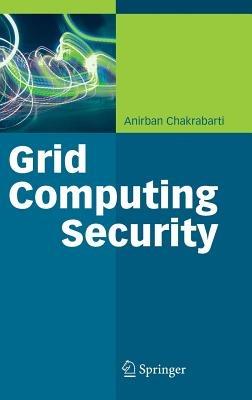 Grid Computing Security - Anirban Chakrabarti - cover