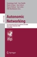 Autonomic Networking: First International IFIP TC6 Conference, AN 2006, Paris, France, September 27-29, 2006, Proceedings - cover