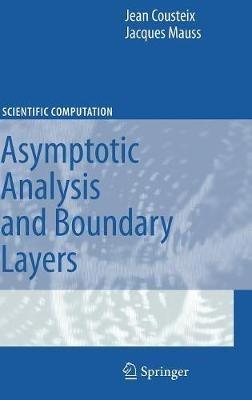 Asymptotic Analysis and Boundary Layers - Jean Cousteix,Jacques Mauss - cover