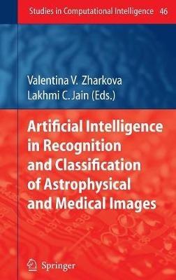 Artificial Intelligence in Recognition and Classification of Astrophysical and Medical Images - cover