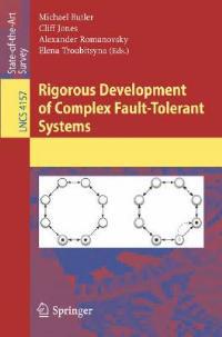 Rigorous Development of Complex Fault-Tolerant Systems - cover