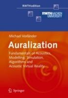 Auralization: Fundamentals of Acoustics, Modelling, Simulation, Algorithms and Acoustic Virtual Reality
