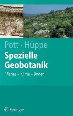 Spezielle Geobotanik: Pflanze - Klima - Boden - Richard Pott,Joachim Hüppe - cover